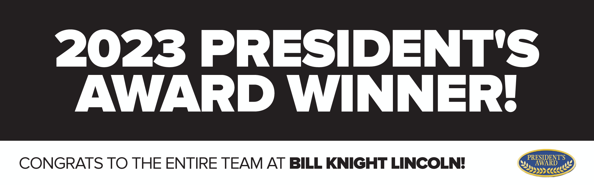 Bill Knight Lincoln is a 2023 President's Award Winner